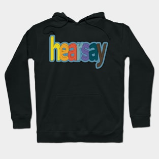 Hearsay! No 2 Hoodie